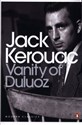 Vanity of Duluoz  - Jack Kerouac