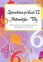 Sprawdzian po klasie VI  Matematyka Testy Nowe rodzaje zadań zgodne z formułą obowiązującą od roku 2015 - Joanna Świercz