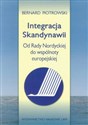 Integracja Skandynawii Od Rady Nordyckiej do wspólnoty europejskiej