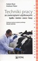 Techniki pracy ze zwierzętami użytkowymi bydło, świnie, owce, kozy - Hubert Buer, Andreas Palzer