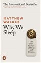 Why We Sleep he New Science of Sleep and Dreams - Matthew Walker