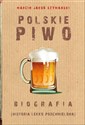Polskie piwo Biografia