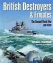 British Destroyers & Frigates The Second World War and After