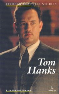 Tom Hanks A Short Biography