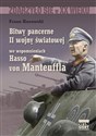 Bitwy pancerne II wojny światowej we wspomnieniach Hasso von Manteuffla - Franz Kurowski