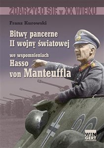 Bitwy pancerne II wojny światowej we wspomnieniach Hasso von Manteuffla - Księgarnia Niemcy (DE)