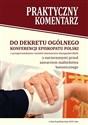 Praktyczny komentarz do Dekretu ogólnego KEP  - Piotr Majer, Leszek Adamowicz