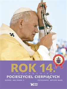 Rok 14 Fotokronika. Pocieszyciel cierpiących