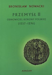 Przemysł II Odnowiciel korony polskiej 1257-1296 - Księgarnia Niemcy (DE)