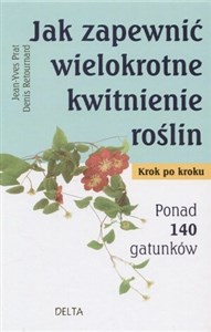 Jak zapewnić wielokrotne kwitnienie roślin - Księgarnia Niemcy (DE)