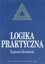 Logika praktyczna - Zygmunt Ziembiński