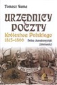 Urzędnicy poczty Królestwa Polskiego w latach 1815 - 1866 Próba charakterystyki zbiorowości - Tomasz Suma