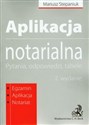 Aplikacja notarialna Pytania, odpowiedzi, tabele