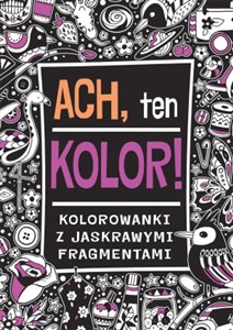 Ach, ten kolor!