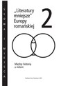 Literatury mniejsze Europy romańskiej 2 Między historią a mitem - Mirosław Loba, Alfons Gregori, Barbara Łuczak