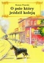 O psie który jeździł koleją