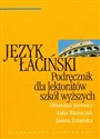 Język łaciński Podręcznik dla lektoratów szkół wyższych