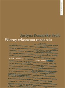 Wierny własnemu rozdarciu Problematyka tożsamościowa w twórczości Artura Sandauera - Księgarnia UK