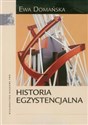 Historia egzystencjalna - Ewa Domańska