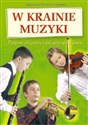 W krainie muzyki Podręcznik dla uczniów szkół muzycznych I stopnia - Agnieszka Kreiner-Bogdańska
