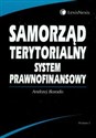 Samorząd terytorialny System prawnofinansowy - Andrzej Borodo