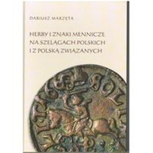 Herby i znaki mennicze na szelągach polskich i z Polską związanych - Księgarnia Niemcy (DE)