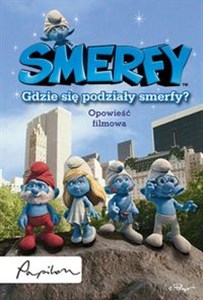 Smerfy Gdzie się podziały Smerfy? Opowieść filmowa