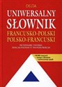 Uniwersalny słownik francusko-polski i polsko-francuski