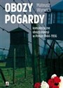 Obozy pogardy komunistyczne obozy represji w Polsce 1944-1956 - Mateusz Wyrwich