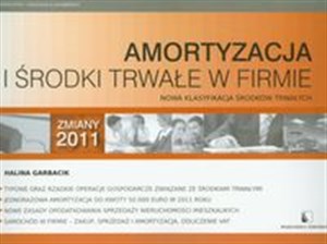 Amortyzacja i środki trwałe w firmie Nowa klasyfikacja środków trwałych. Zmiany 2011 - Księgarnia Niemcy (DE)