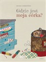 Gdzie jest moja córka? - Iwona Chmielewska