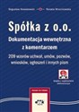 Spółka z o.o. Dokumentacja wewnętrzna z komentarzem 206 wzorów uchwał, umów, pozwów, wniosków, ogłoszeń i innych pism