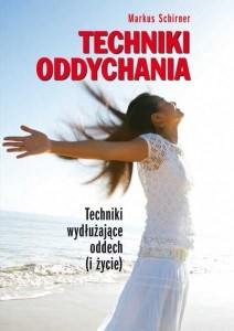 Techniki oddychania Techniki wydłużające oddech (i życie).