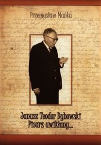 Janusz Teodor Dybowski Pisarz uwikłany - Księgarnia Niemcy (DE)