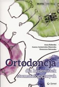 Ortodoncja dla higienistek stomatologicznych