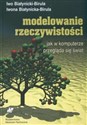 Modelowanie rzeczywistości - Iwo Białynicki-Birula
