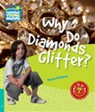 Why Do Diamonds Glitter? Level 5 Factbook - Helen Bethune