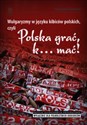 Wulgaryzmy w języku kibiców polskich, czyli Polska grać, k… mać!