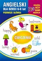 Angielski dla dzieci 6-8 lat Pierwsze słówka