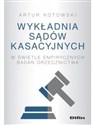 Wykładnia sądów kasacyjnych w świetle empirycznych badań orzecznictwa