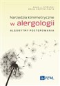 Narzędzia klinimetryczne w alergologii Algorytmy postępowania - Adam J. Sybilski, Edyta Krzych-Fałta
