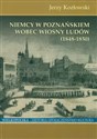 Niemcy w Poznańskiem wobec Wiosny Ludów 1848-1850 - Jerzy Kozłowski