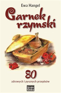 Garnek rzymski 80 zdrowych i pysznych przepisów