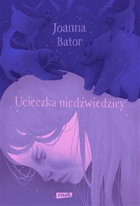 Ucieczka niedźwiedzicy - Księgarnia UK