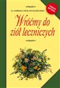 Wróćmy do ziół leczniczych - Andrzej Czesław Klimuszko