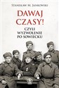 Dawaj czasy! Czyli wyzwolenie po sowiecku - Stanisław M. Jankowski