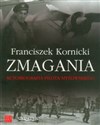 Zmagania Autobiografia pilota myśliwskiego - Franciszek Kornicki