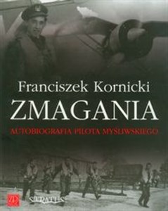 Zmagania Autobiografia pilota myśliwskiego