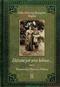 Dziwne jest serce kobiece... Tom 2 Wspomnienia z Pomorza i Hebdowa - Księgarnia Niemcy (DE)