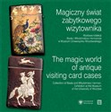 Magiczny świat zabytkowego wizytownika / The magic world of antique visiting card cases